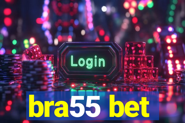 bra55 bet